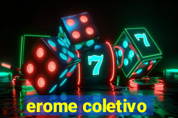 erome coletivo